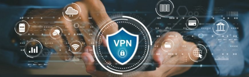 Key considerations for picking a VPN solution