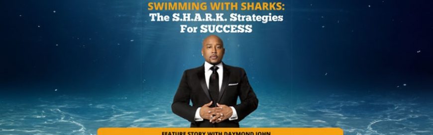 Swimming With The Sharks The S.H.A.R.K. Strategies For Success