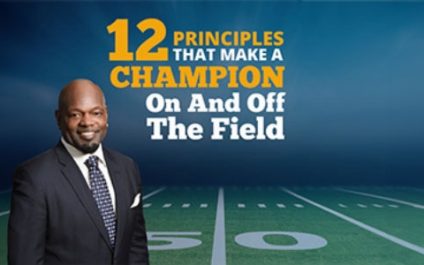 12 Principles That Make A Champion On And Off The Field