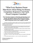 What Every Business Owner Must Know About Hiring An Honest, Competent, Responsive And Fairly Priced Computer Consultant
