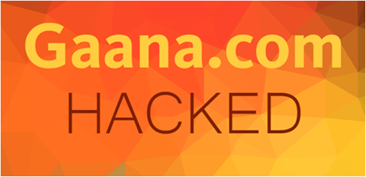 Gaana.com Hacked, 10 Million Users’ Details Exposed