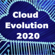 Cloud Evolution 2020 – October 24<sup>th</sup>, 29<sup>th</sup> and 31<sup>st</sup>