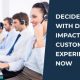 Decide with Data: Impact Customer Experience Now