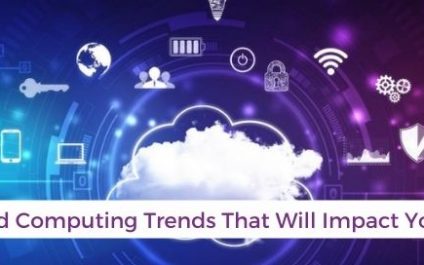 Top 6 Cloud Computing Trends That Will Impact Your Business