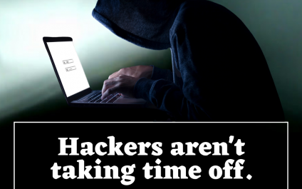 Hackers aren’t taking time off