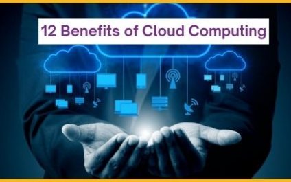 12 Benefits Of Cloud Computing