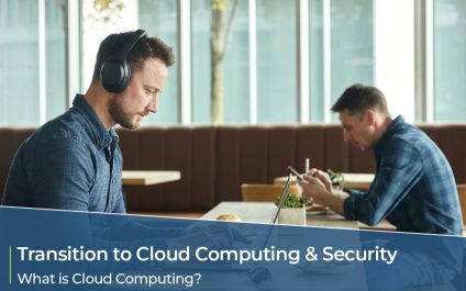 Steps to a smooth transition to Cloud Computing and Security