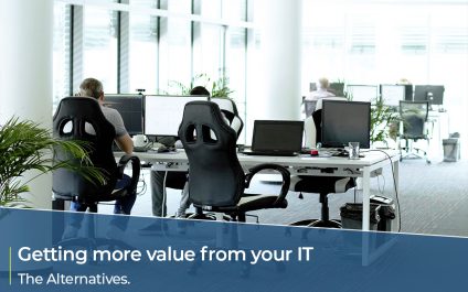 Getting More Value from your IT | The alternatives