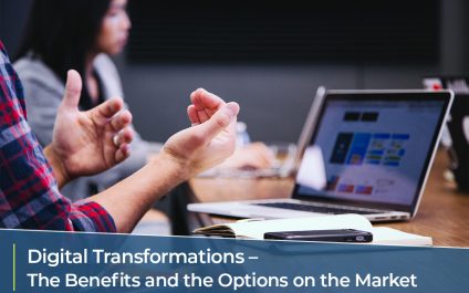 Digital Transformations – The Benefits and the Options on the Market