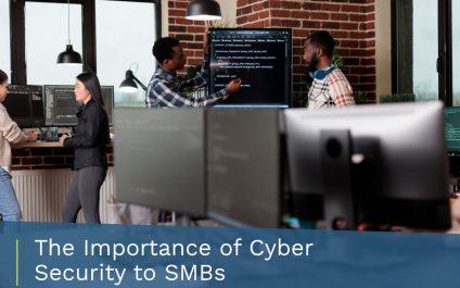 The Importance of Cyber Security to SMBs