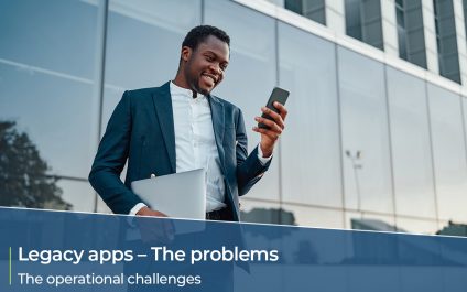 Legacy applications – The problems – The operational challenges