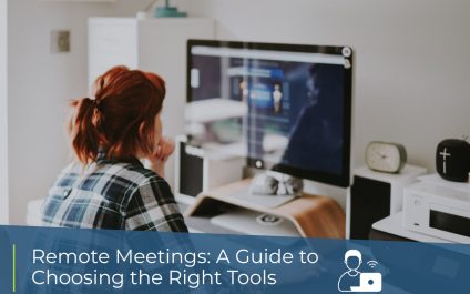 Remote Meetings: A Guide to Choosing the Right Tools