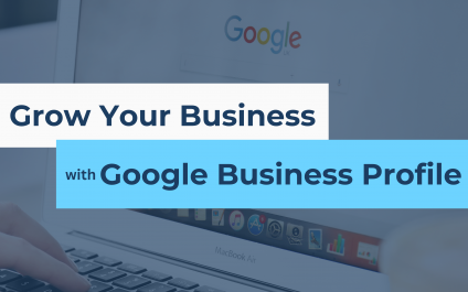 Grow Your Business with Google Business Profile