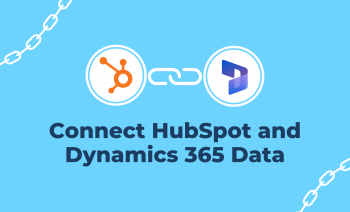 Connect HubSpot and Dynamics 365 Data