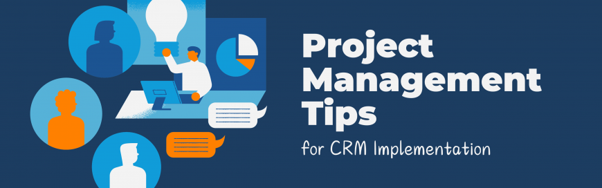 Project Management Tips for CRM Implementation