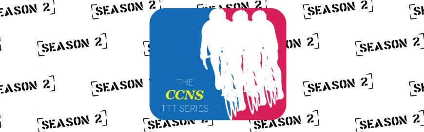 Season 2 of the CCNS TTT Series!