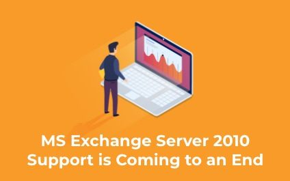 MS Exchange Server 2010 Support is Coming to an End