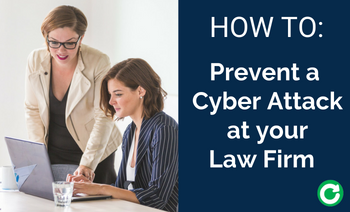 How to Prevent a Cyber Attack at Your Law Firm