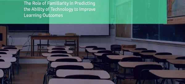 The role of familiarity in predicting the ability of technology to improve learning outcomes