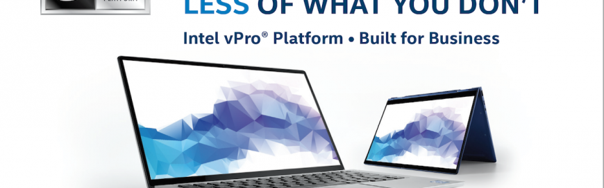 More of what you want—less of what you don’t: Intel vPro® Platform: Built for Business 