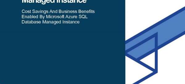 The total economic impact of Microsoft Azure SQL Database managed instance