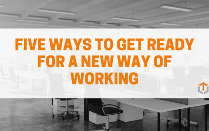 Five Ways to Get Ready for a New Way of Working