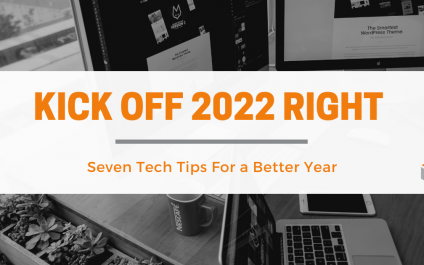 Seven Tech Tips to Kick off 2022