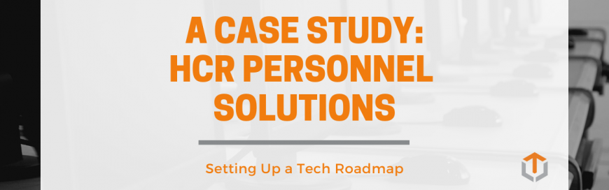 A Roadmap Case Study: HCR Personnel Solutions