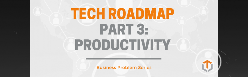 Building a Tech Roadmap — Part 3: Productivity