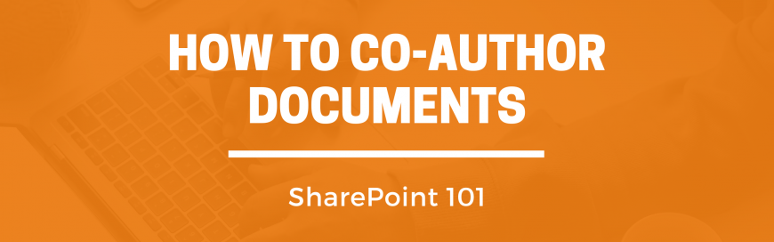 How to Co-Author Documents in SharePoint