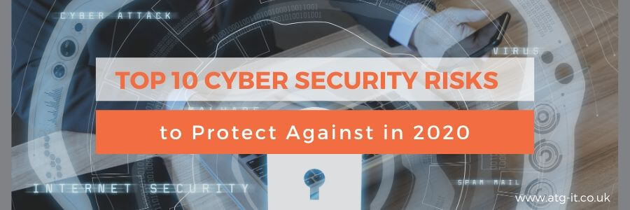 Top 10 cyber security risks to protect against in 2020 - blog feature image (900 x 300)