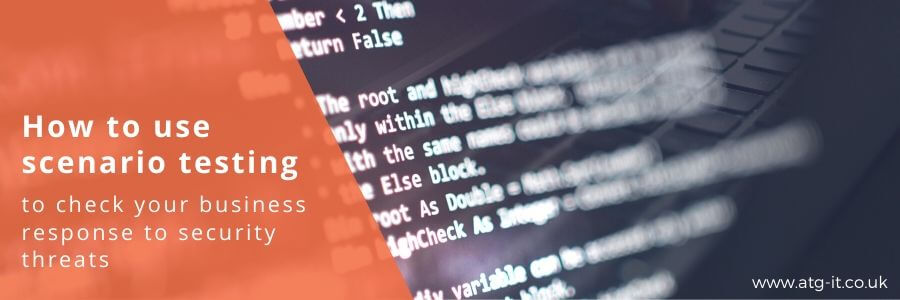 How to use scenario testing to check your business response to security threats - blog feature image (900x300)