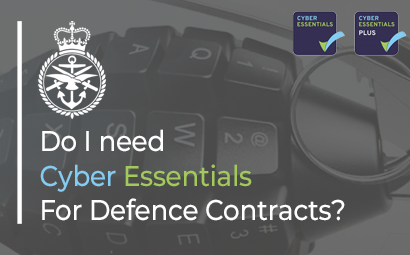 Do I need Cyber Essentials for Defence Contracts?