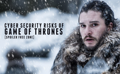 Cyber security risks of Game of Thrones