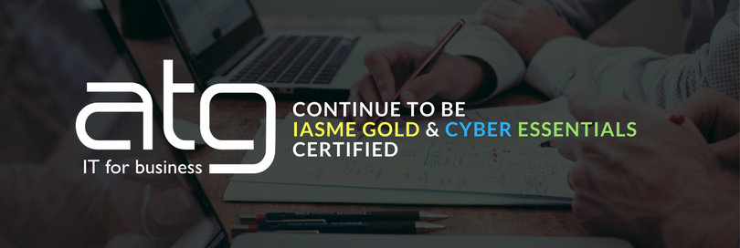 ATG-IT continue to be ‘IASME’ and ‘Cyber Essentials Plus’ certified