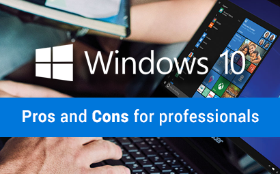 Windows 10 for Business: Pros and Cons for Professionals