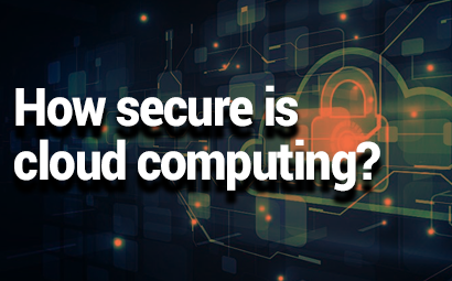 How secure is cloud computing?