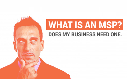 What is an IT MSP? Why would my business need one?