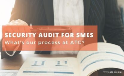 Security audit for SMEs: What’s our process at ATG?