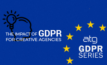 The impact of GDPR for Creative Agencies