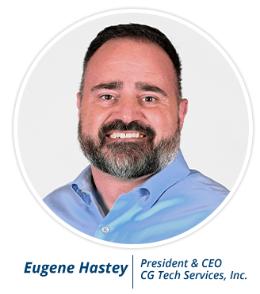 Eugene Hastey - President of CG Tech Services, Inc.