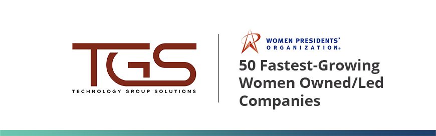TGS ranked one of the 50 Fastest-Growing Women Owned/Led Companies