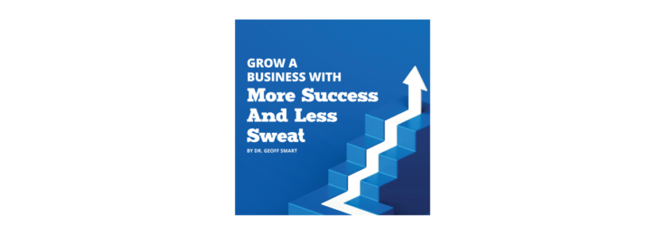 Grow a Business With More Success and Less Sweat