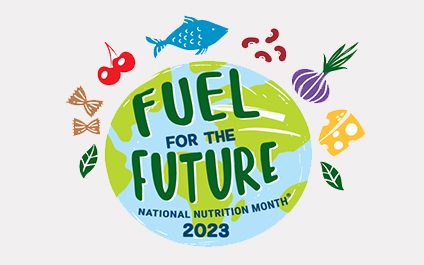 March is National Nutrition  Month!