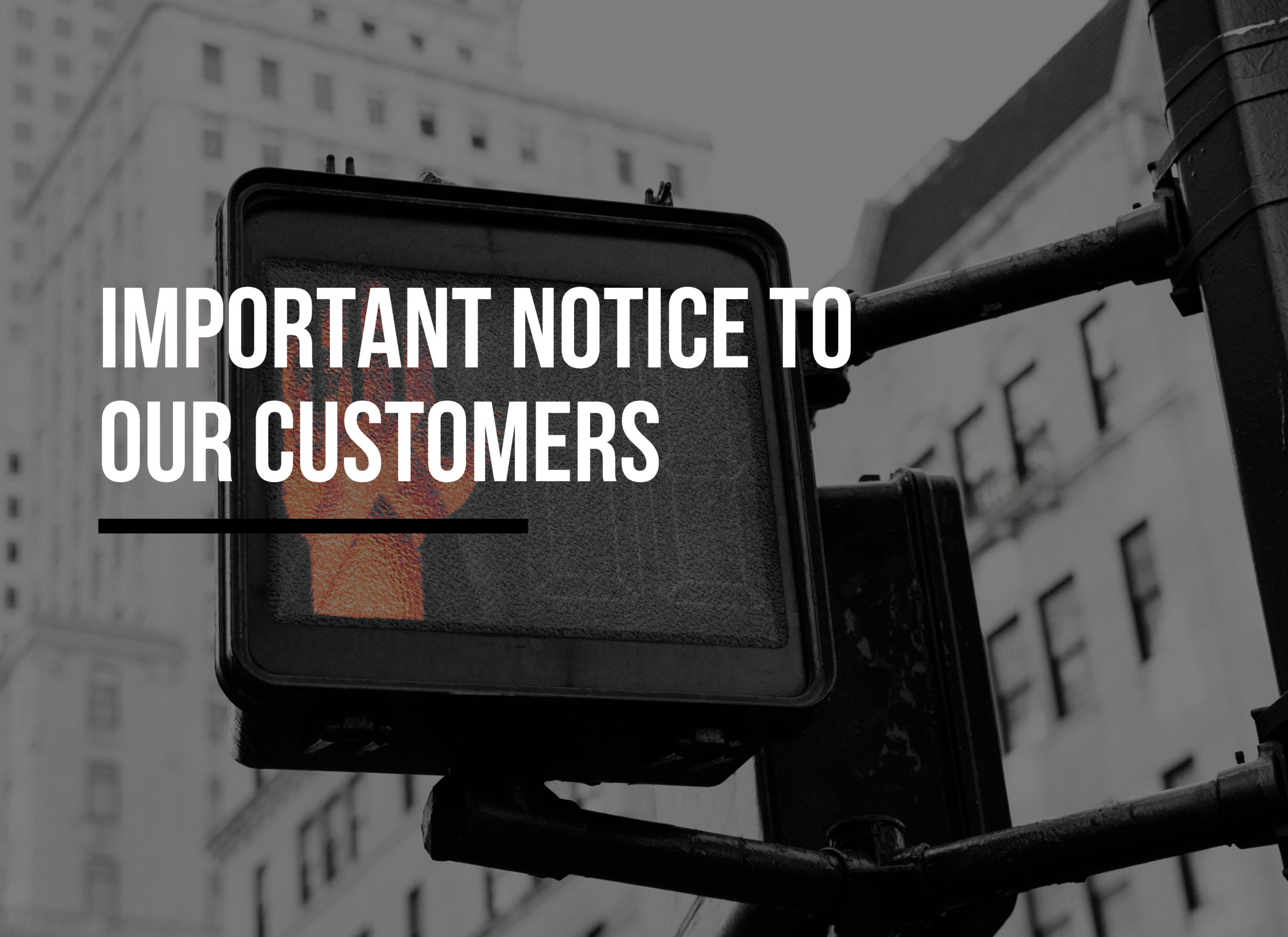 Important Notice To Our Customers