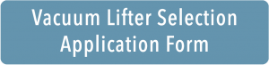 Vacuum Lifter Selection Application Form