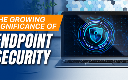 The Growing Significance of Endpoint Security