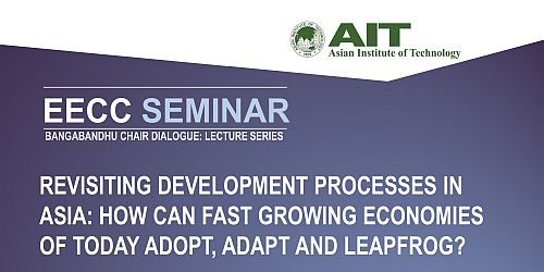 Seminar on Revisiting Development Process in Asia: How can fast growing economies of today adopt, adapt and leapfrog