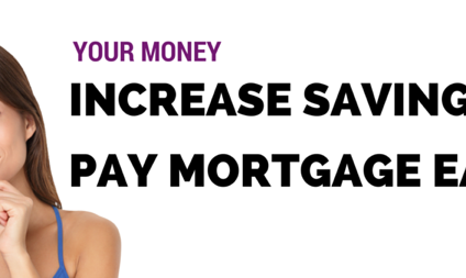 Increase Your Savings Vs Paying Your Mortgage Off Early