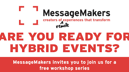 MessageMakers Announces Free Hybrid Event Workshops